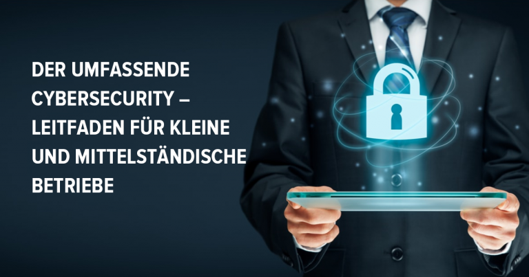Ein Cybersicherheits-Leitfaden für Firmen