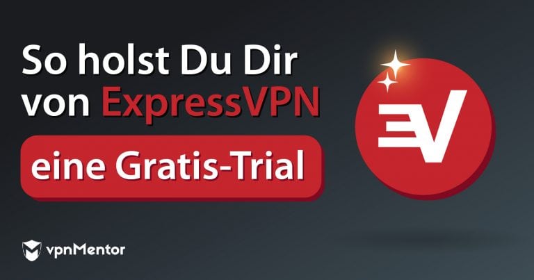 Eine kostenlos ExpressVPN Testversion bekommen 2025