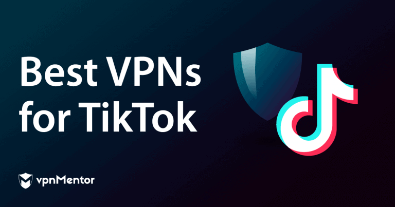 5款最佳TikTok VPN：2024年實測好用