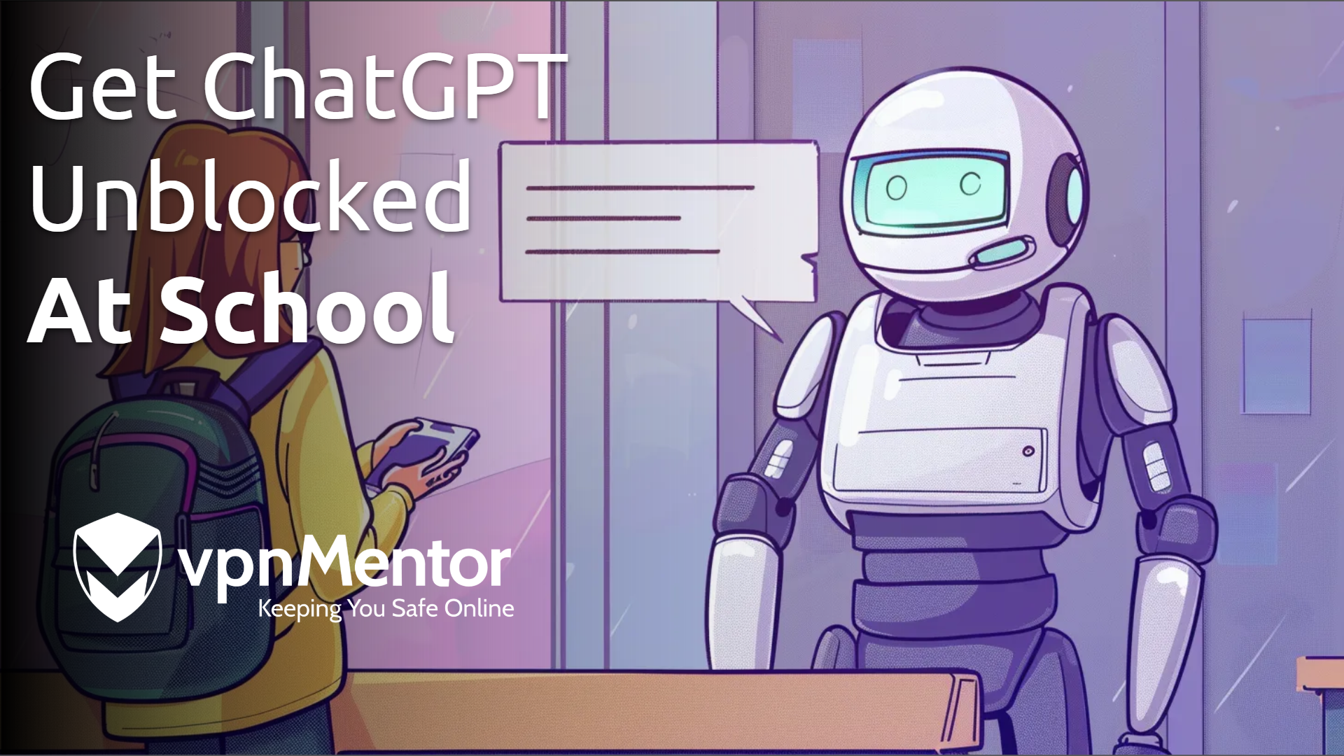 How to Get ChatGPT Unblocked at School: Easy & Free (2026)