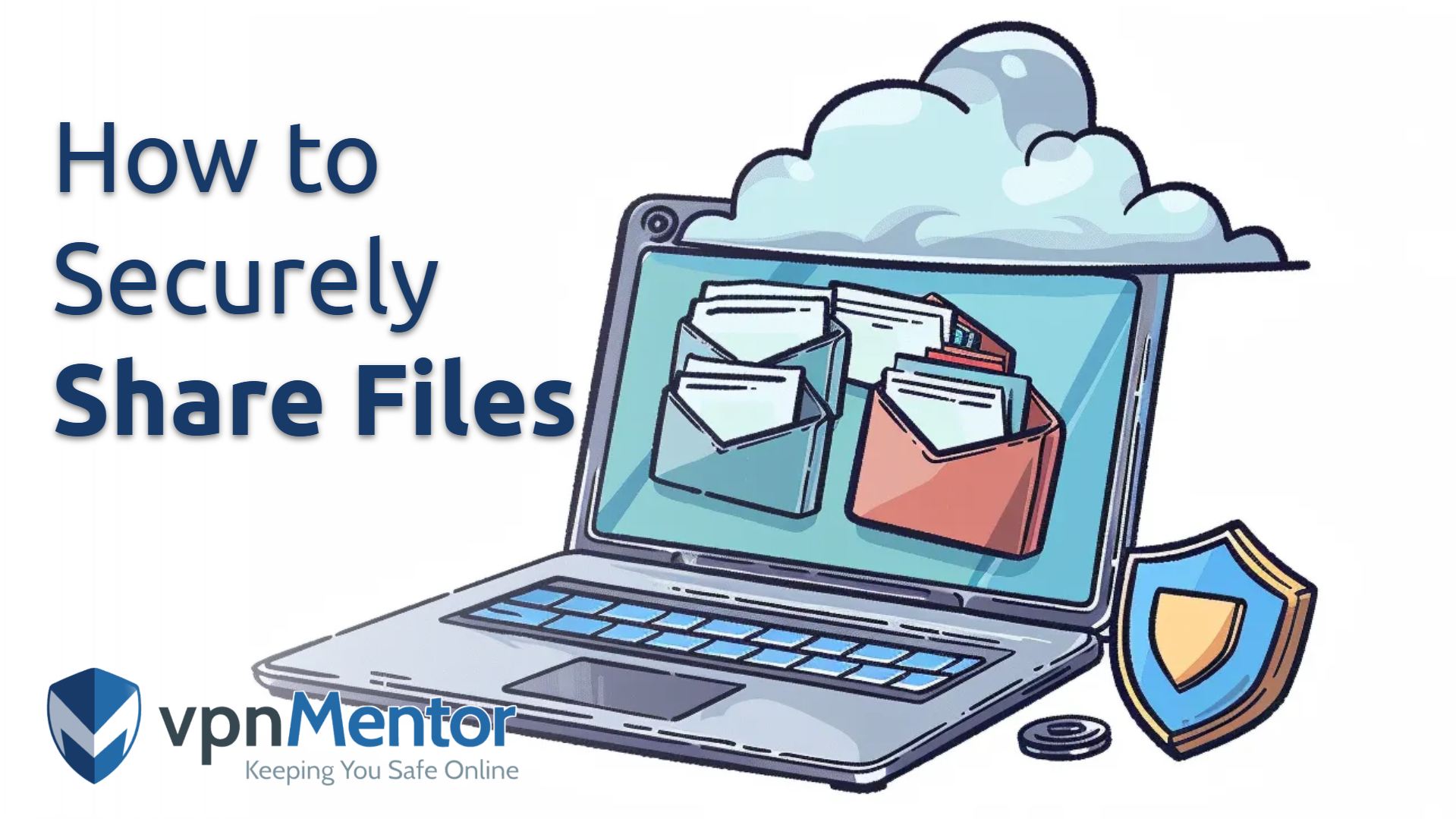 How to Securely Share Files Online: Safe Transfer Tips