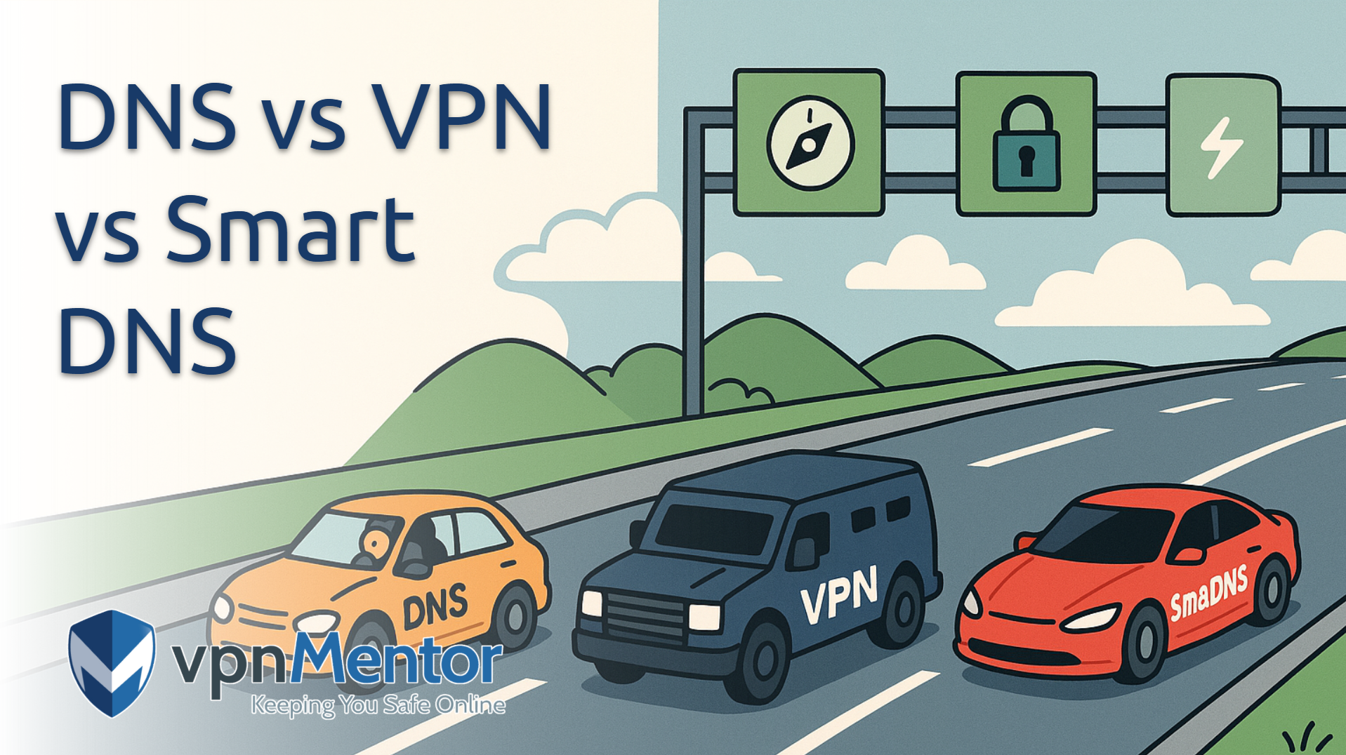 DNS vs VPN vs Smart DNS — Differences Explained (2026)